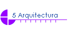 5 Arquitectura